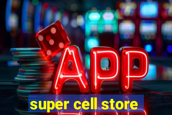 super cell store