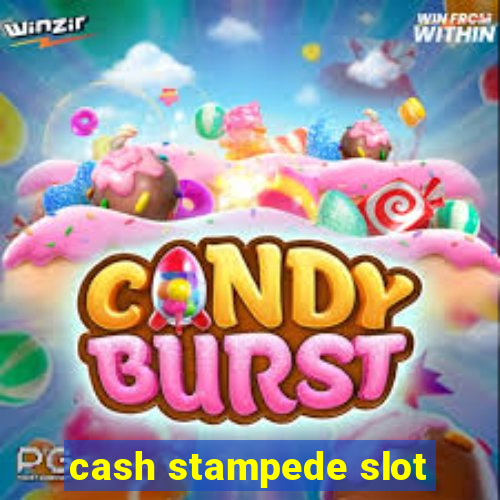 cash stampede slot