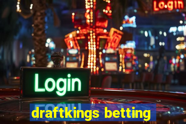 draftkings betting