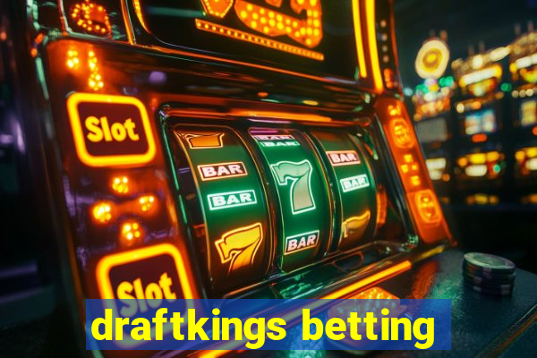 draftkings betting