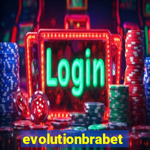 evolutionbrabet