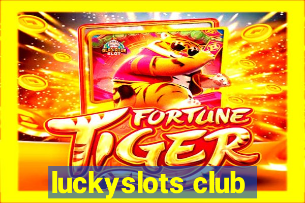 luckyslots club