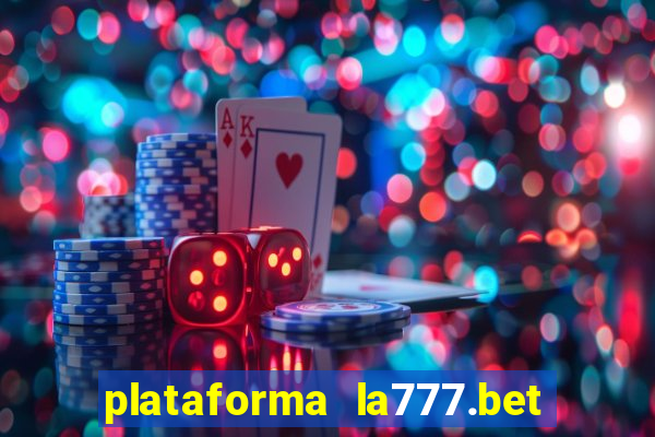 plataforma la777.bet é confiável