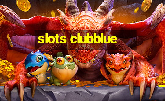 slots clubblue