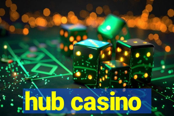 hub casino