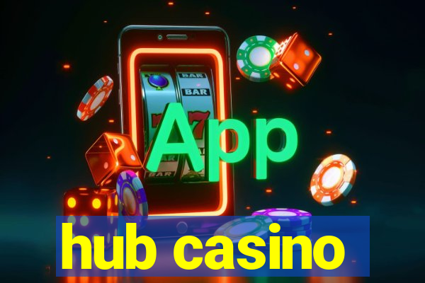 hub casino