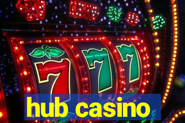 hub casino