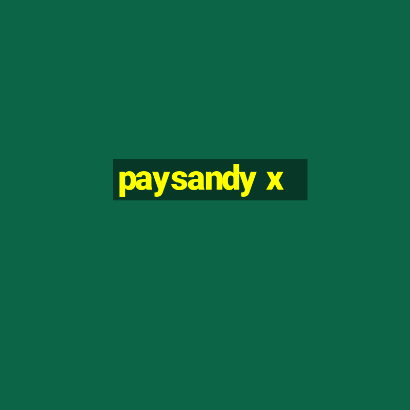 paysandy x