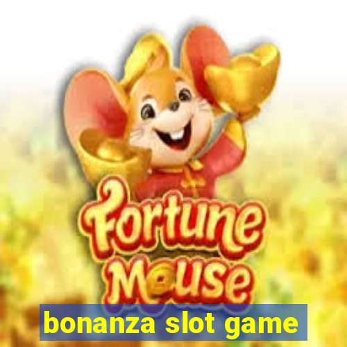 bonanza slot game