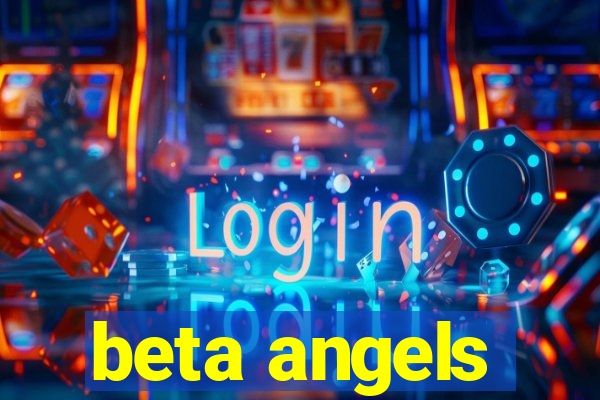 beta angels