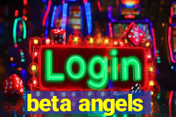 beta angels