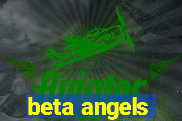 beta angels