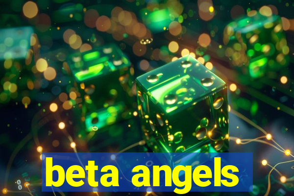 beta angels