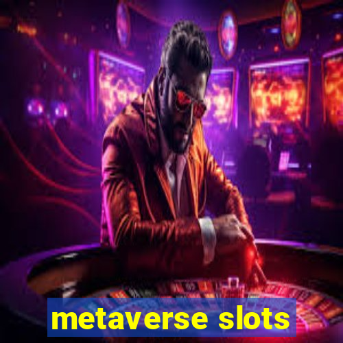 metaverse slots