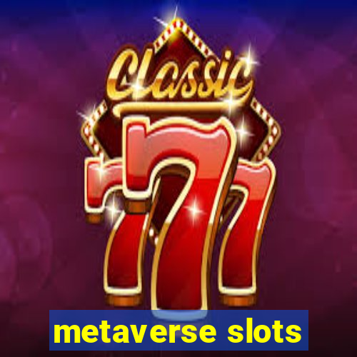 metaverse slots