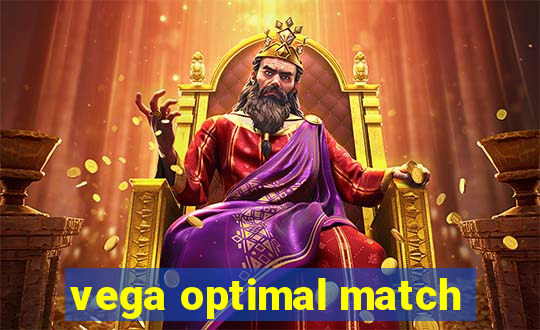 vega optimal match