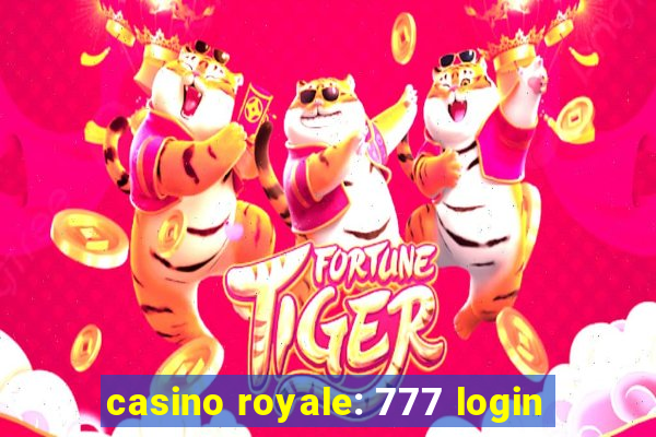 casino royale: 777 login