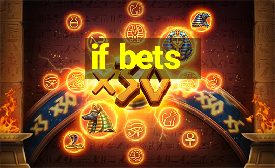 if bets