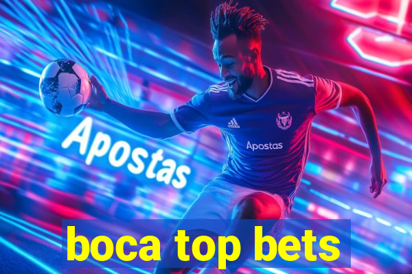 boca top bets