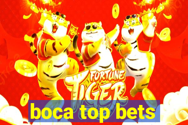 boca top bets