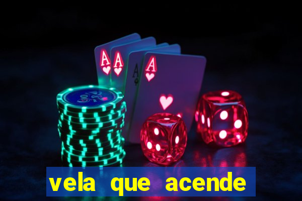 vela que acende sozinha significado