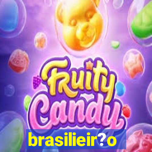 brasilieir?o