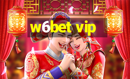 w6bet vip