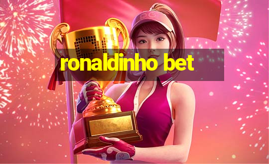 ronaldinho bet