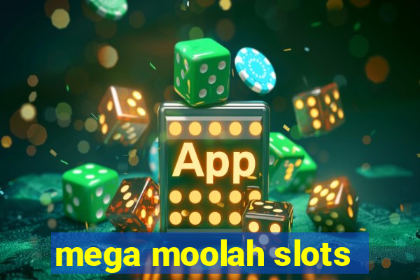 mega moolah slots