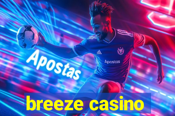 breeze casino