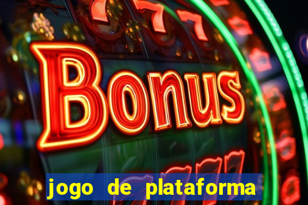 jogo de plataforma que ganha dinheiro