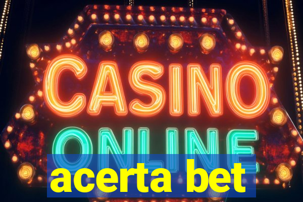 acerta bet