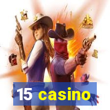 15 casino