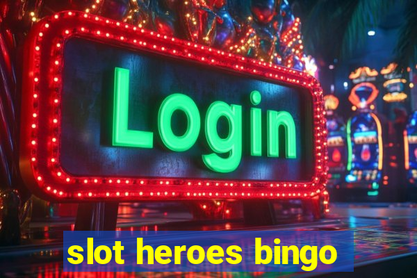 slot heroes bingo