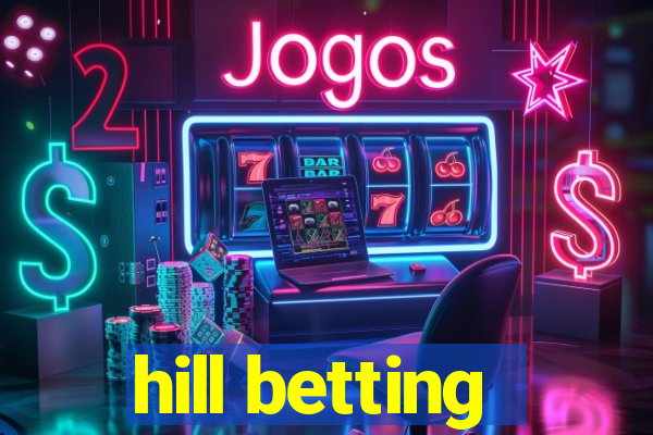 hill betting