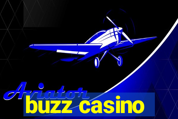 buzz casino