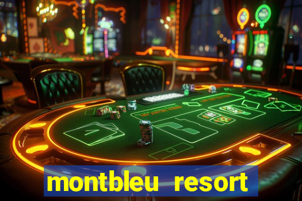 montbleu resort casino and spa