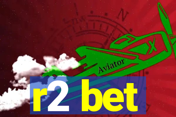 r2 bet