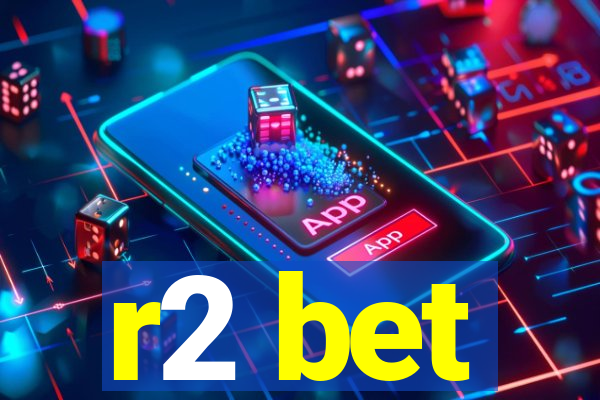 r2 bet