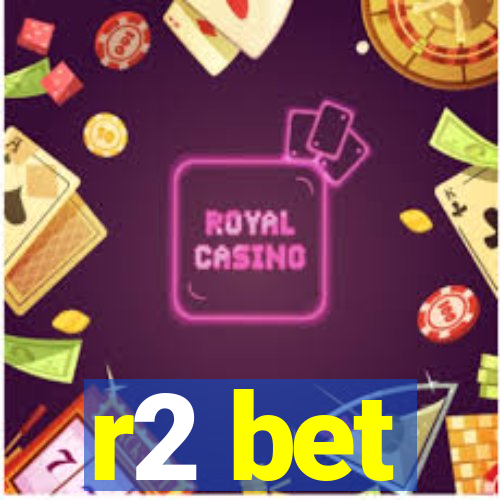 r2 bet