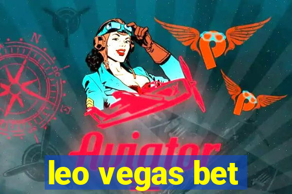 leo vegas bet