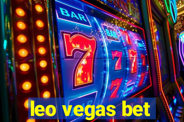 leo vegas bet