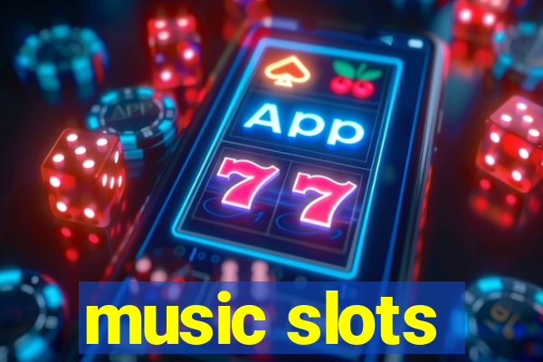 music slots