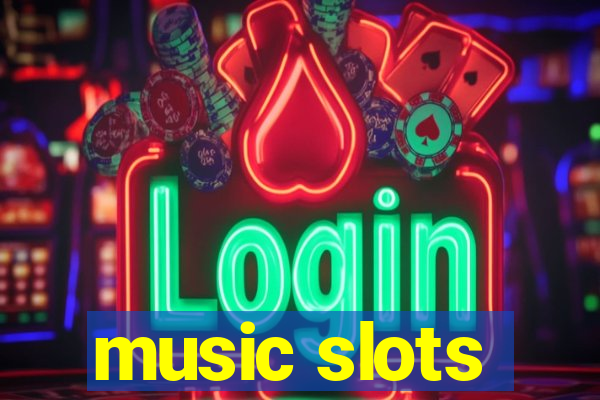 music slots