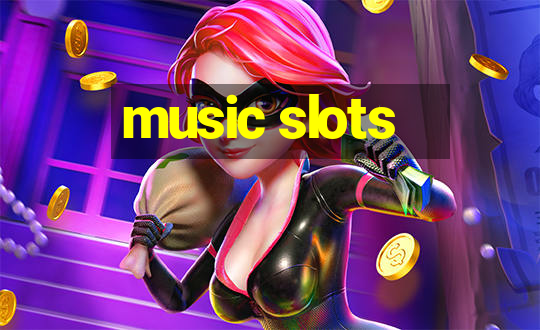 music slots