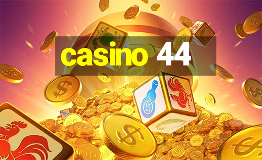 casino 44