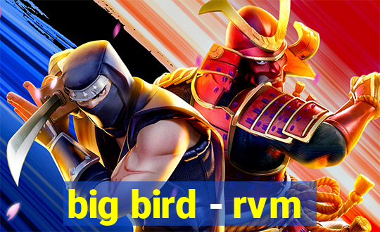 big bird - rvm