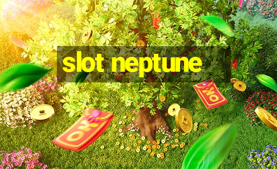 slot neptune