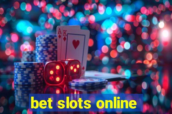 bet slots online