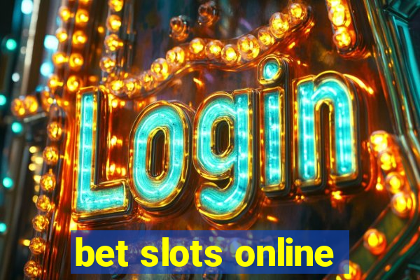 bet slots online